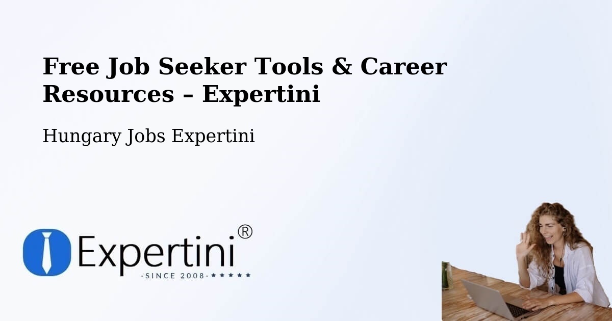 Free Job Seeker Tools & Career Resources – Izsák - Izsák, Hungary Jobs Expertini